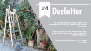 An image of a poster advising individuals to declutter their garden in order to help prevent intruders.